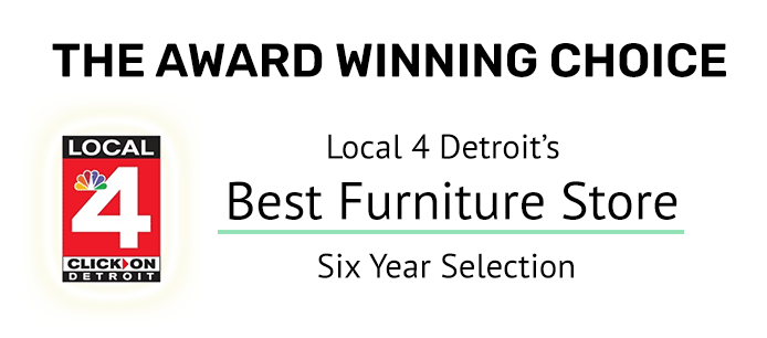 The Award Winning Choice - Local 4 Detroit's Best Furniture Store - Six Year Selection
